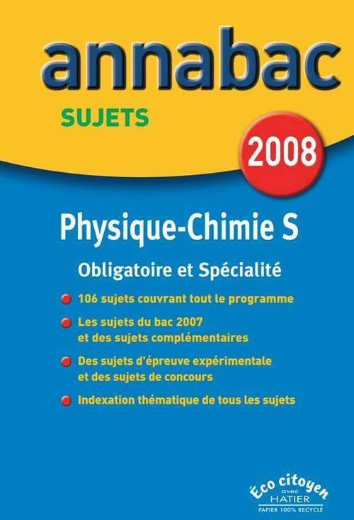Livrenpoche : Physique-chimie Terminale S, Sujets 2008 - Patrice Paysant - Livre