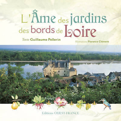 Livrenpoche : L'âme des jardins des bords de Loire - Guillaume Pellerin - Livre
