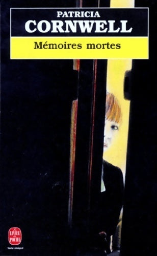 Livrenpoche : Mémoires mortes - Patricia Daniels Cornwell - Livre