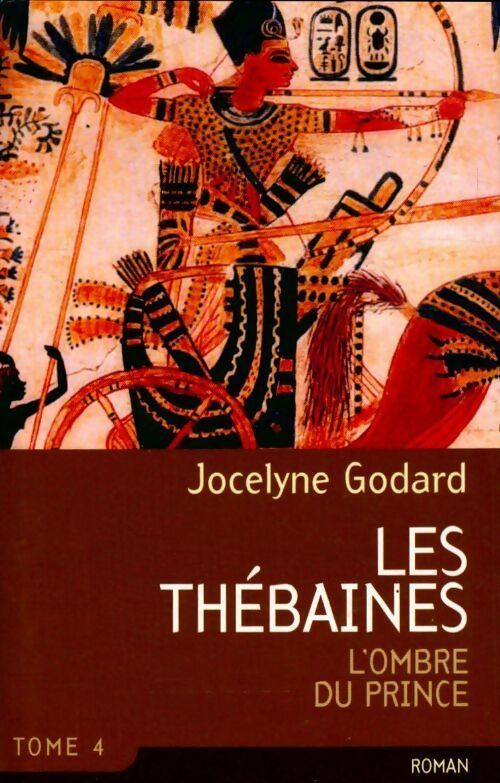 Livrenpoche : Les Thébaines Tome IV : L'ombre du prince - Jocelyne Godard - Livre