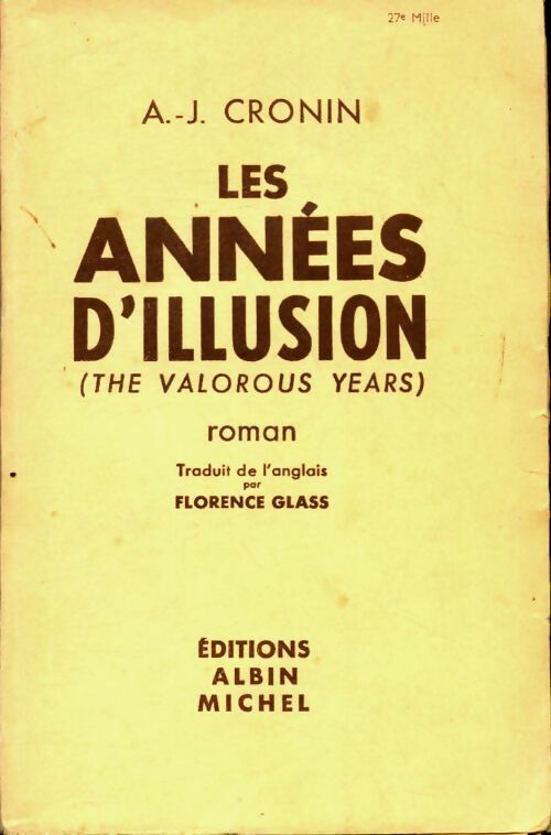 Livrenpoche : Les années d'illusion (Les années valeureuses) - Archibald Joseph Cronin - Livre