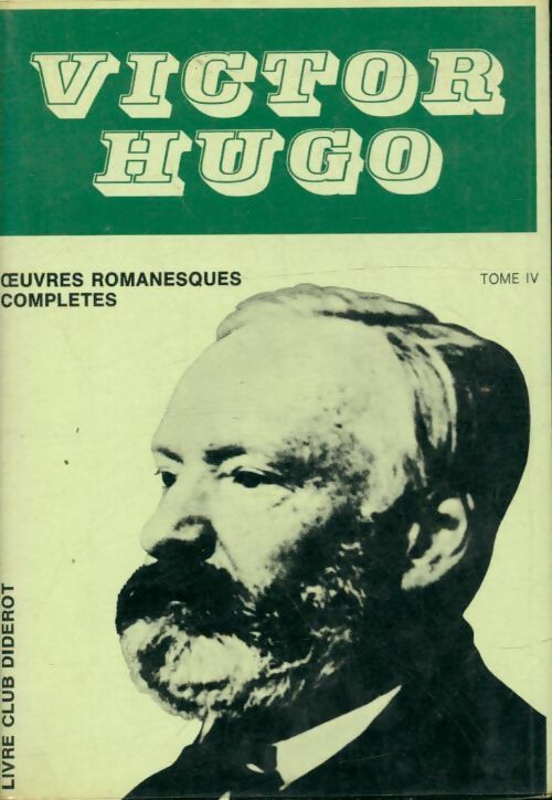 Livrenpoche : Oeuvres romanesques complètes Tome IV - Victor Hugo - Livre