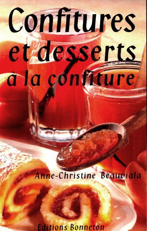 Livrenpoche : Confitures et desserts à la confiture - Anne-Christine Beauvalia - Livre