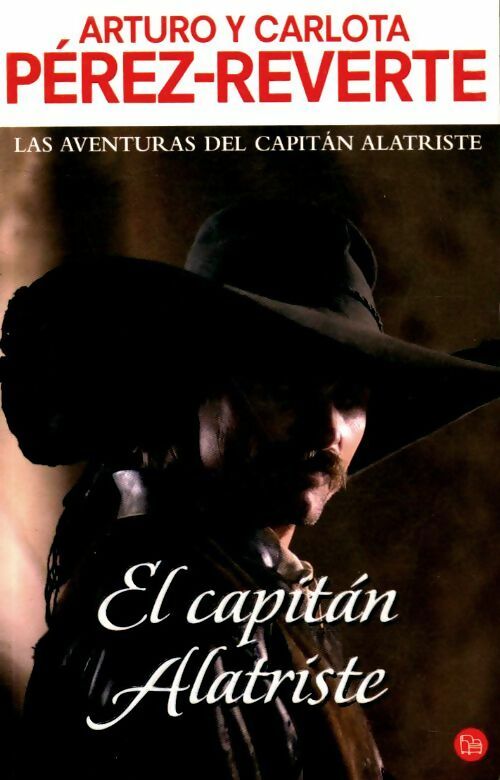El capitan Alatriste - Arturo Pérez-Reverte -  Punto de lectura - Livre