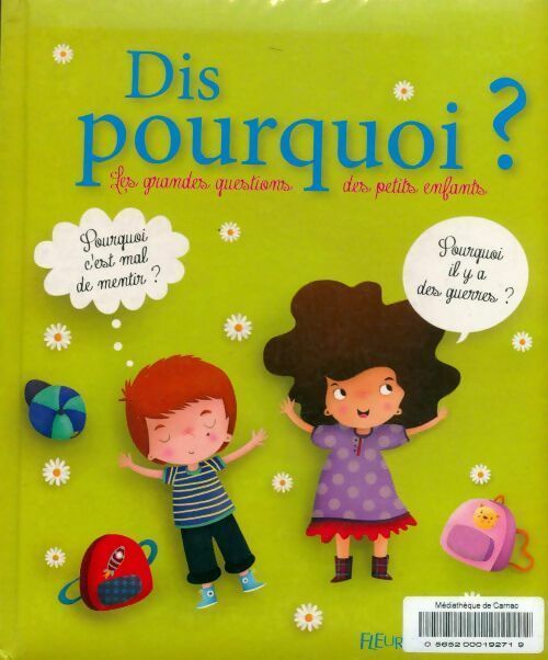 Livrenpoche : Dis pourquoi ? Les grandes questions des petits enfants - Charlotte Grossetête - Livre