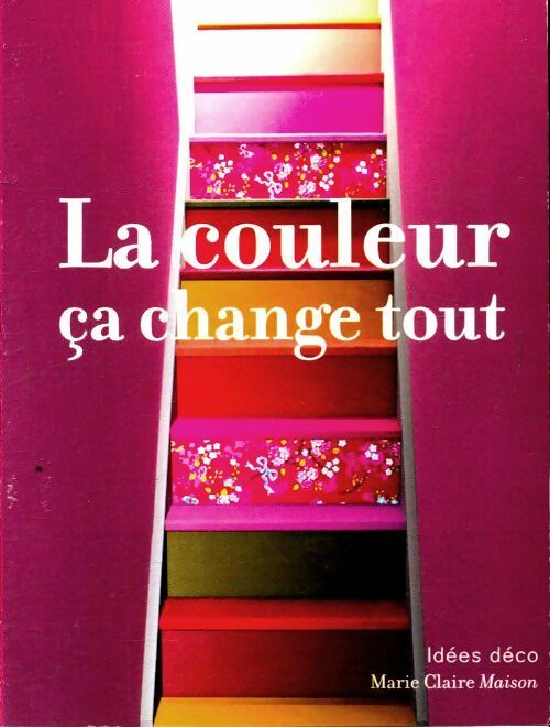 Livrenpoche : La couleur ça change tout - Collectif - Livre