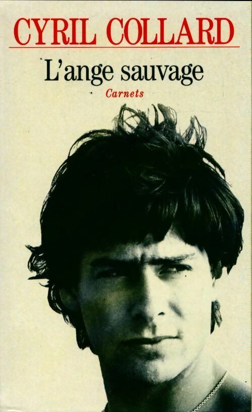 Livrenpoche : L'ange sauvage - Cyril Collard - Livre