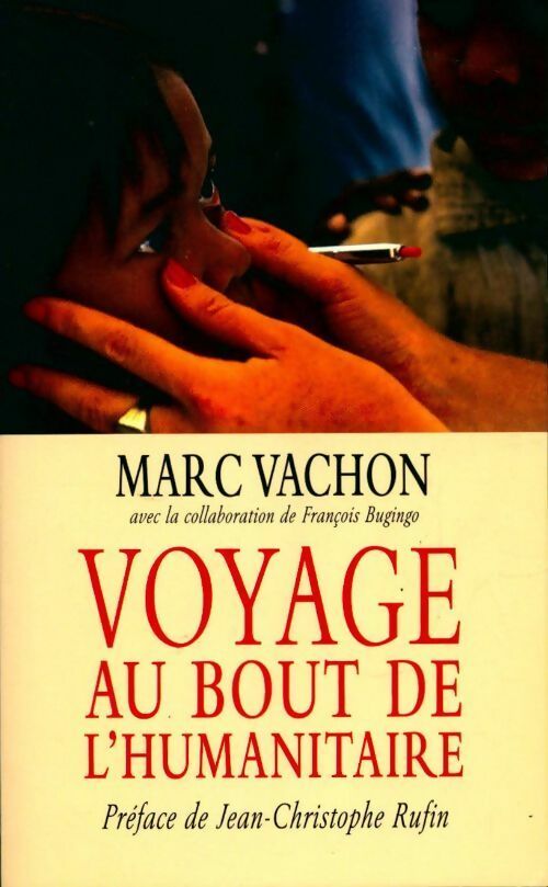 Livrenpoche : Voyage au bout de l'humanitaire - Marc Vachon - Livre