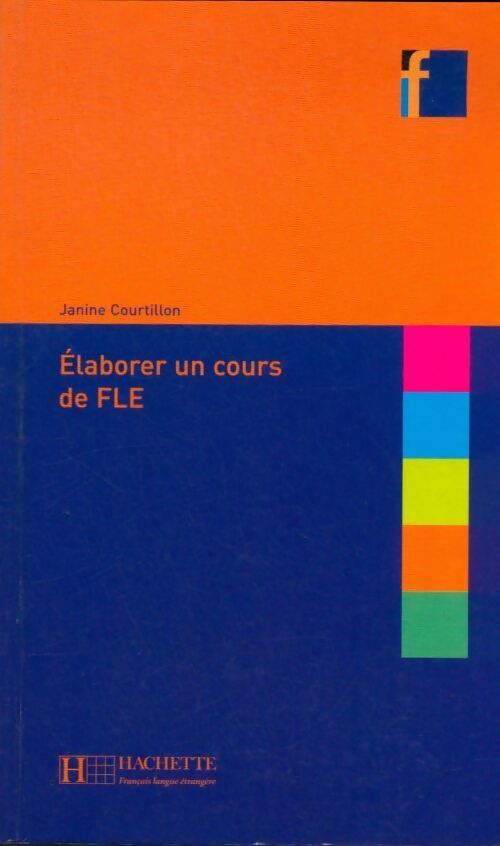 Livrenpoche : Elaborer un cours de FLE - Janine Courtillon - Livre