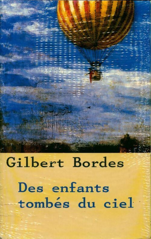 Livrenpoche : Des enfants tombés du ciel - Bordes Gilbert - Livre
