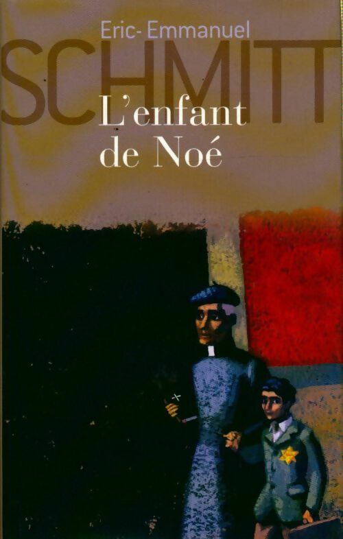 Livrenpoche : L'enfant de Noé - Eric-Emmanuel Schmitt - Livre