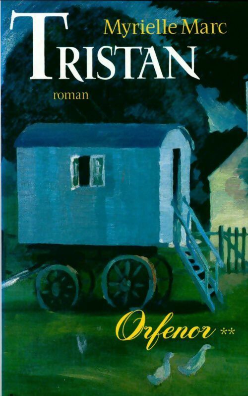 Livrenpoche : Orfenor Tome II : Tristan - Myrielle Marc - Livre