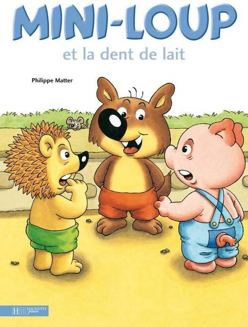 Livrenpoche : Mini-loup et la dent de lait - Philippe Matter - Livre