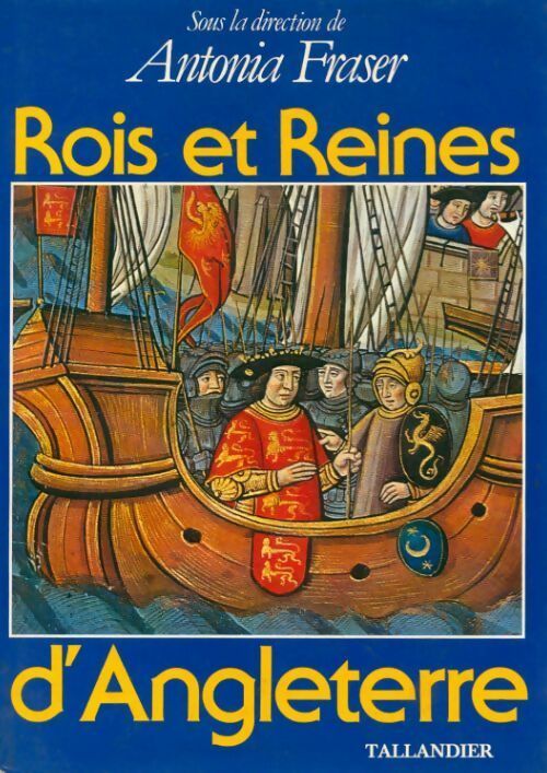 Livrenpoche : Rois et reines d'Angleterre - Antonia Fraser - Livre