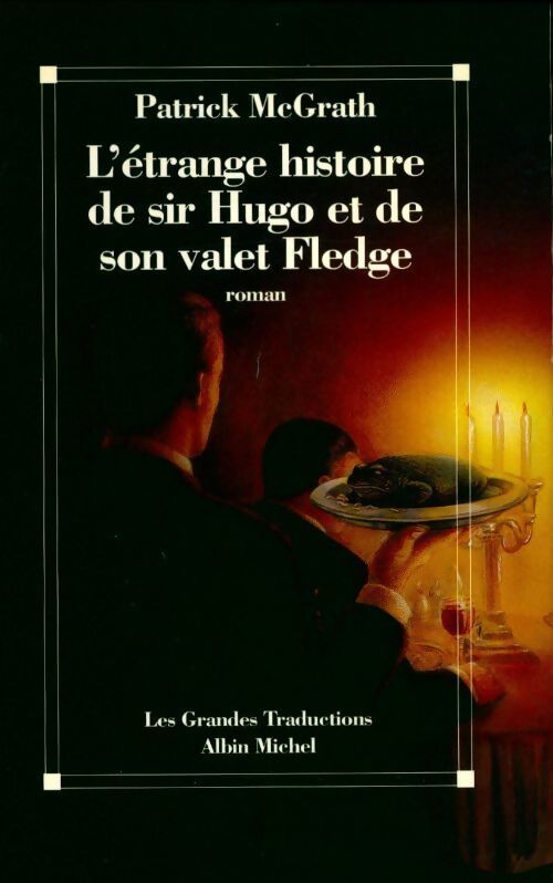 Livrenpoche : L'étrange histoire de Sir Hugo et de son valet Fledge - Patrick McGrath - Livre