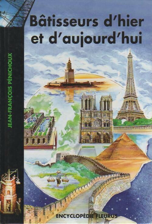 Livrenpoche : Bâtisseurs d'hier et d'aujourd'hui - Jean-François Pénichoux - Livre