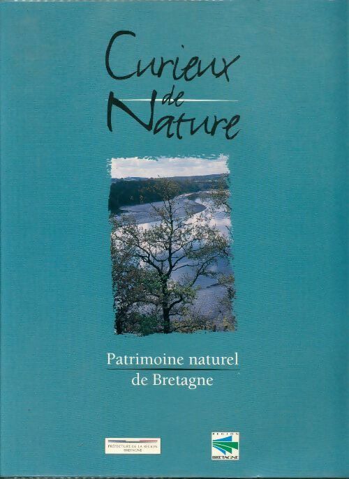 Livrenpoche : Curieux de nature. Patrimoine naturel de Bretagne - Collectif - Livre