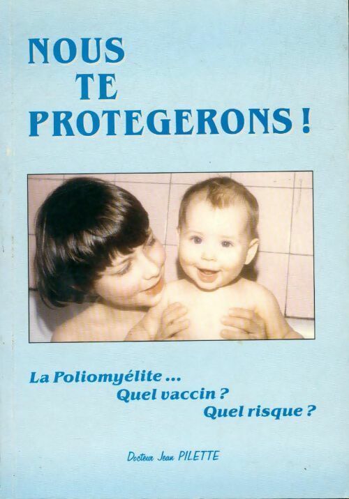 Livrenpoche : Nous te protégerons - Jean Pilette - Livre