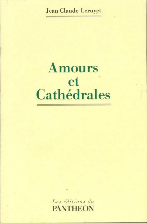 Livrenpoche : Amours et cathédrales - Jean-Claude Leruyet - Livre