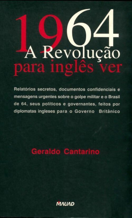 Livrenpoche : 1964. A revolucao para ingles ver - Geraldo Cantarino - Livre