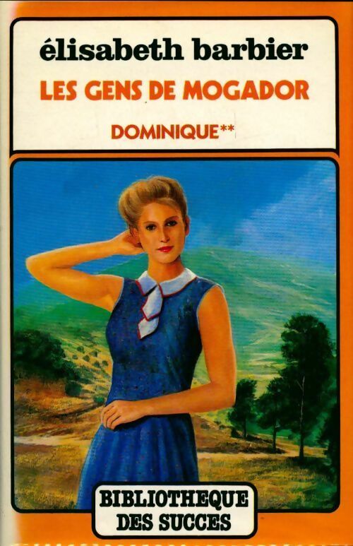 Livrenpoche : Les gens de Mogador Tome III : Dominique Vernet Tome II - Elisabeth Barbier - Livre