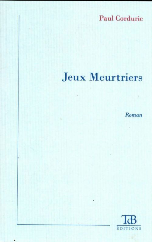 Livrenpoche : Jeux meurtriers - Paul Cordurie - Livre