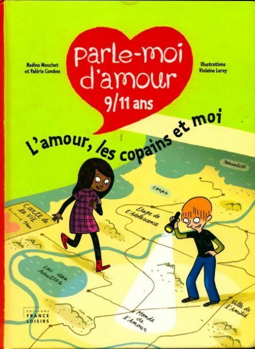 Livrenpoche : Parle-moi d'amour 9 / 11 ans. L'amour, les copains et moi - Nadine Mouchet - Livre