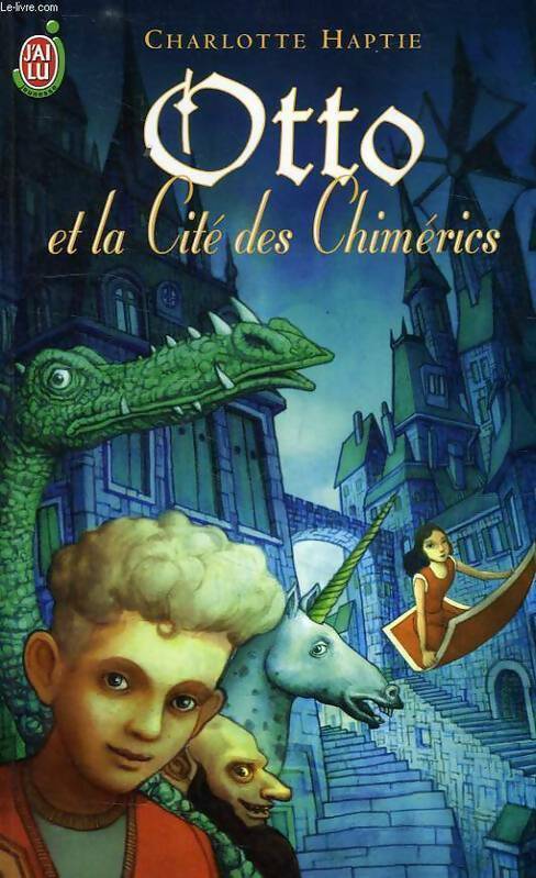 Livrenpoche : Otto et la cité des Chimérics - Charlotte Haptie - Livre