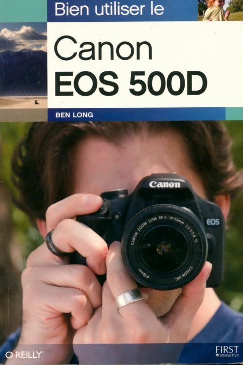 Bien utiliser le Canon EOS 500d - Ben Long - Livre
