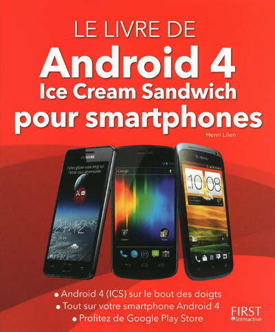 Le livre de android 4 pour smartphones - Henri Lilen -  First interactive - Livre