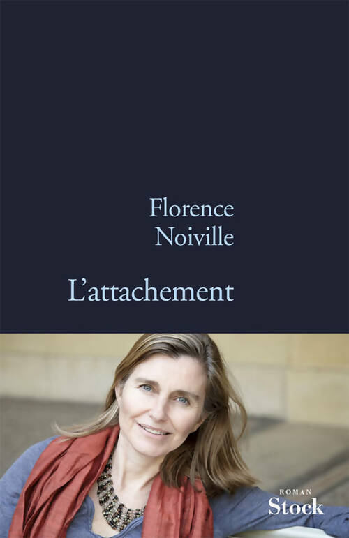 Livrenpoche : L'attachement - Florence Noiville - Livre