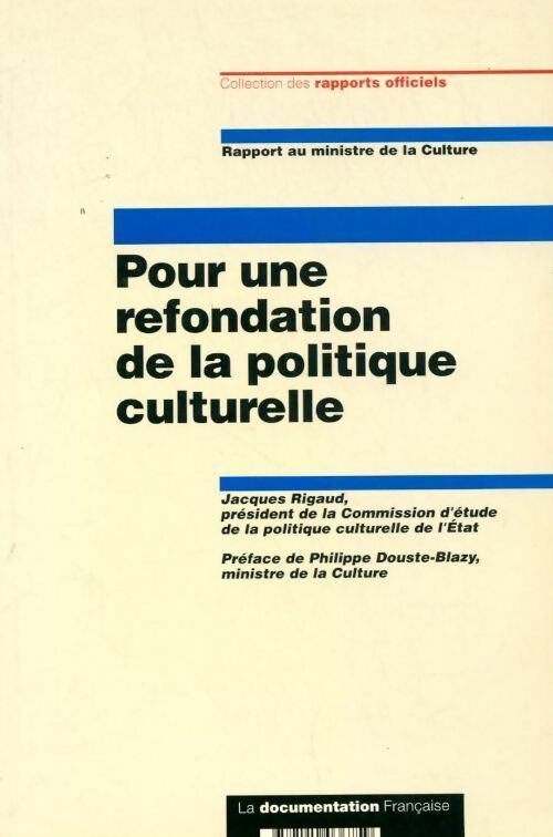 Livrenpoche : Pour une refondation de la politique culturelle - Jacques Rigaud - Livre