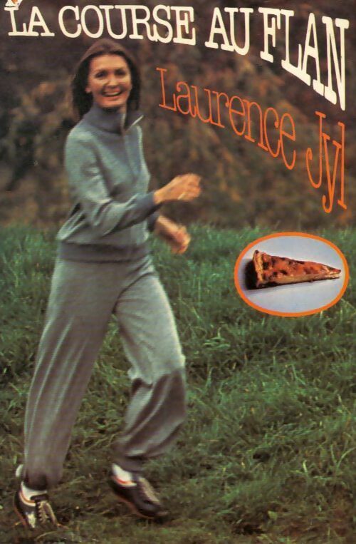 Livrenpoche : La course au flan - Laurence Jyl - Livre