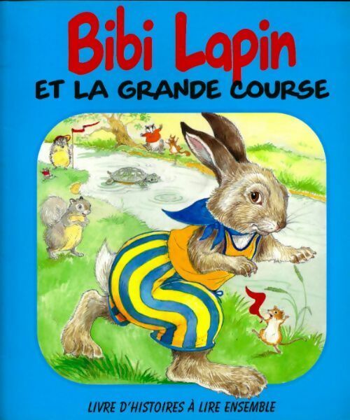 Livrenpoche : Bibi lapin et la grande course - Lesley Smith - Livre