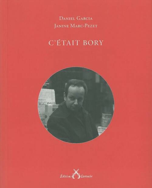 Livrenpoche : C'était Bory (+2cd) - Daniel Garcia - Livre