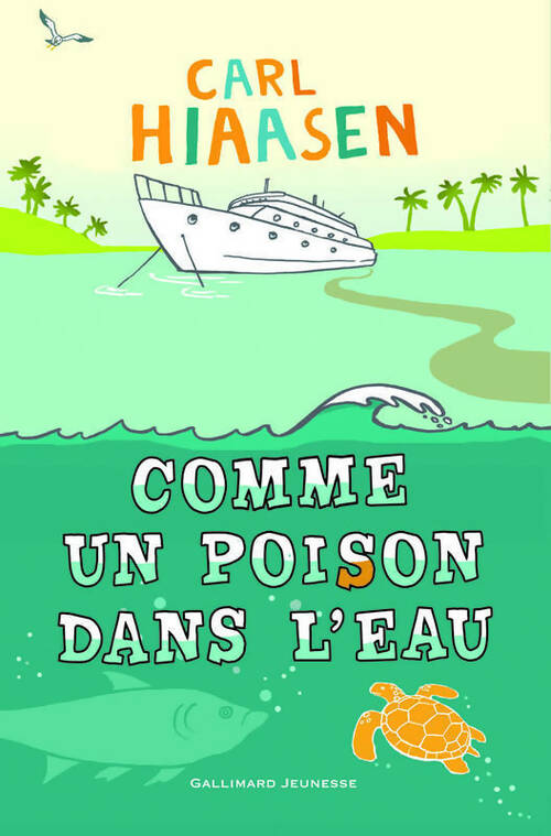 Comme un poison dans l'eau - Carl Hiaasen -  Gallimard Jeunesse GF - Livre