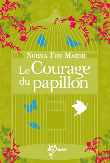Livrenpoche : Le courage du papillon - Norma Fox Mazez - Livre