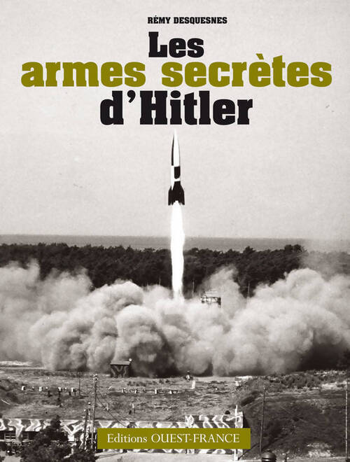 Livrenpoche : Les armes secrètes d'Hitler - Rémy Desquesnes - Livre