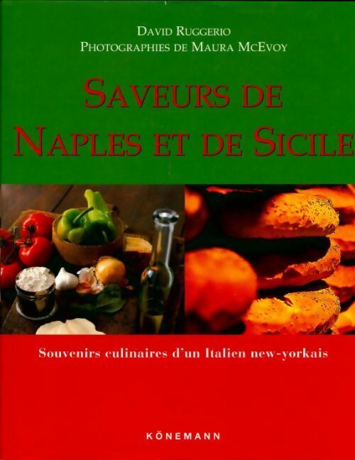 Saveurs de Naples et de Sicile. Souvenirs culinaires d'un italien new-yorkais - David Ruggerio - Livre