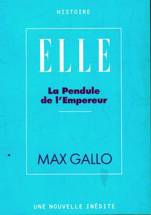 Livrenpoche : La pendule de l'empereur - Max Gallo - Livre
