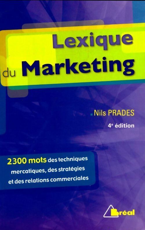 Livrenpoche : Lexique du marketing. 2300 mots des techniques mercatiques des stratégies et des relations commerciales - Nils Prades - Livre