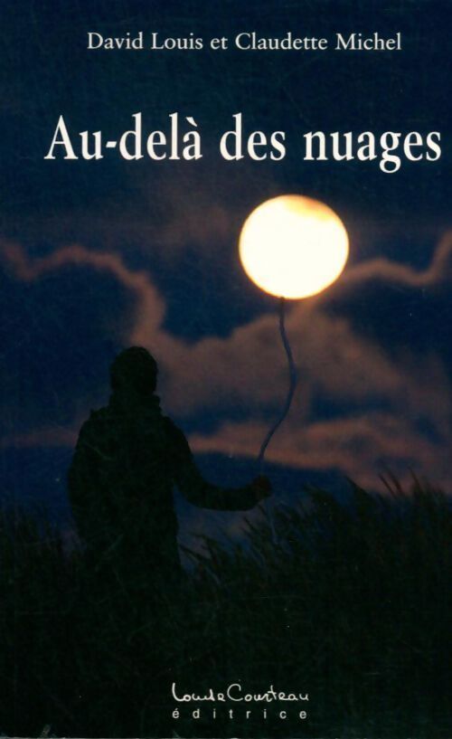 Au-delà des nuages - Louis David, Claudette Michel - Livre