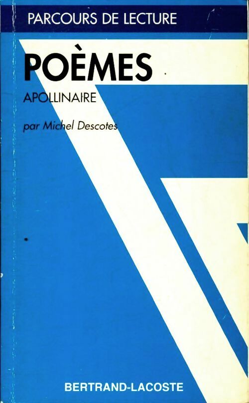 Livrenpoche : Poèmes d'Apollinaire - Michel Descotes - Livre