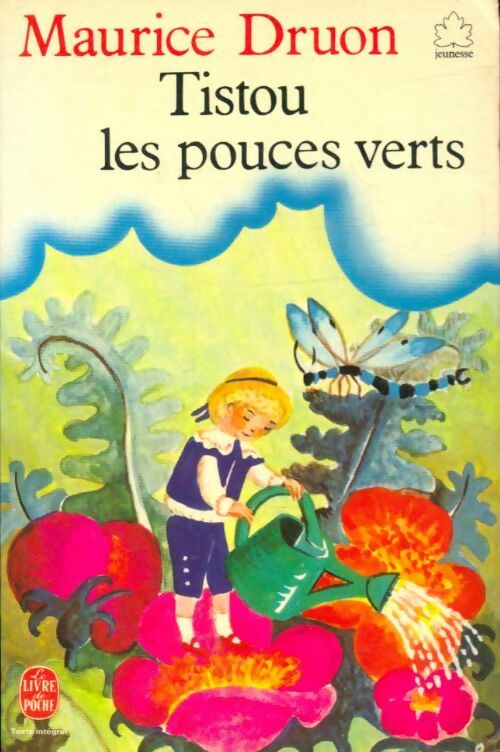 Livrenpoche : Tistou les pouces verts - Maurice Druon - Livre