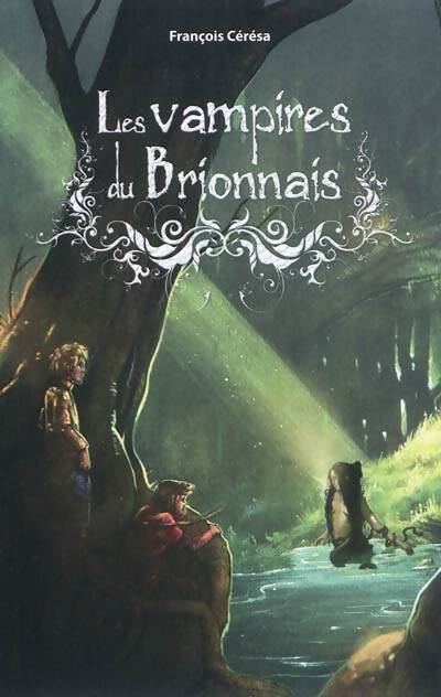 Les vampires du Brionnais - François Ceresa - Livre