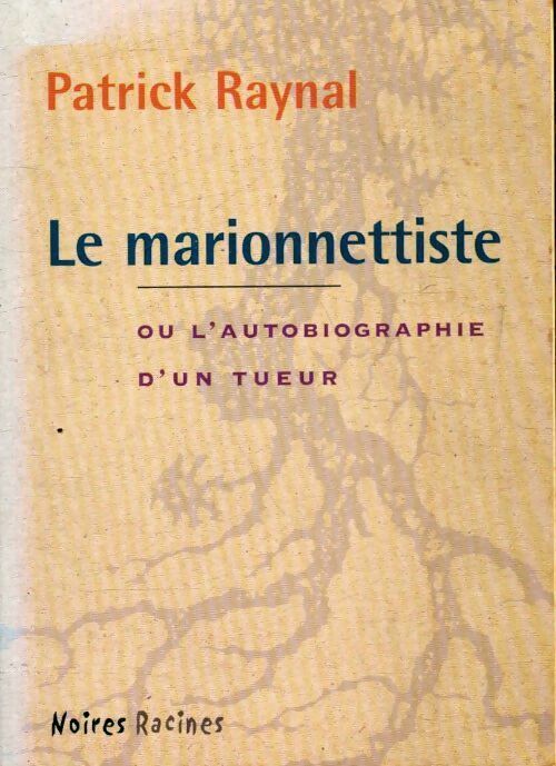 Livrenpoche : Le marionnettiste - Patrick Raynal - Livre