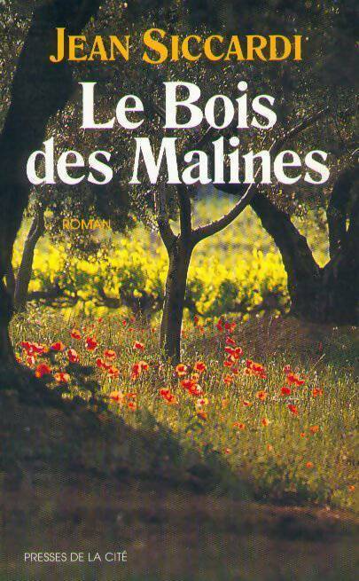 Livrenpoche : Le bois des Malines - Jean Siccardi - Livre