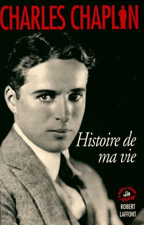 Histoire de ma vie - Charles Chaplin - Livre