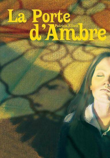 Livrenpoche : La porte d'ambre - Patricia Elliott - Livre