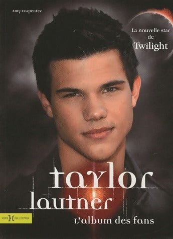 Livrenpoche : Taylor Lautner. L'album des fans - Amy Carpenter - Livre